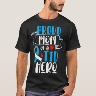 T-shirt Fier Maman D'Un Héros T1D Type 1 Diabète Maman Acc