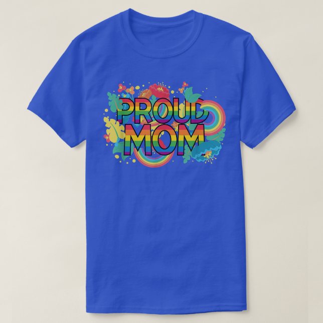 T-shirt Fier Maman LGBT Pride Mois Restez Fier LGBTQ Lesbi (Design devant)