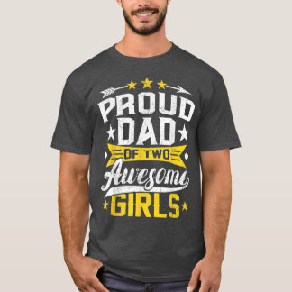 T-shirt Fier Papa De Deux Filles Fantastiques Fête Des Pèr