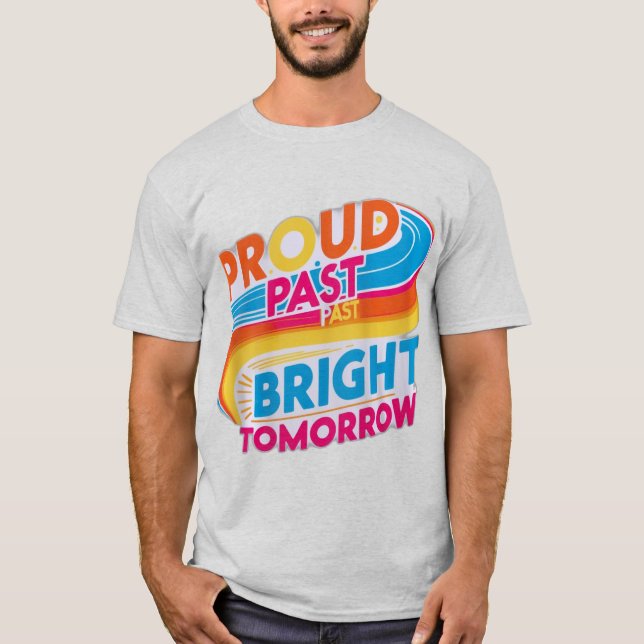 T-shirt Fier passé brillant demain (Devant)