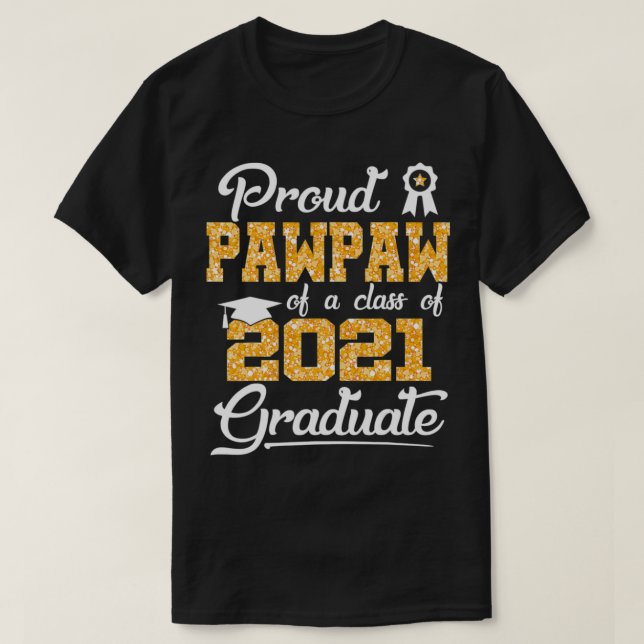 T-shirt Fier Pawpaw d'une classe de cadeau de 2021 Graduat (Design devant)