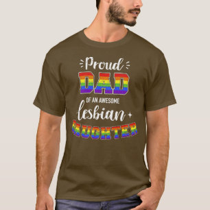 T-shirt Fier père de la fille lesbienne incroyable famille