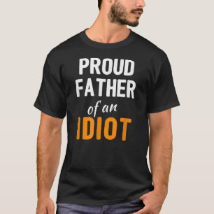T-shirt Fier Père d'un Idiot Drôle Fête des pères Plai