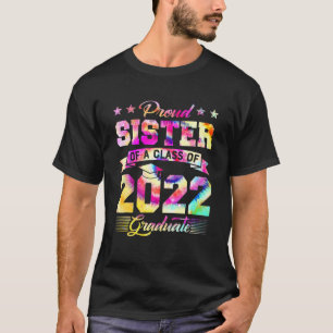 T-shirt Fier Soeur D'Une Classe De 2022 Graduate Tie Dye S
