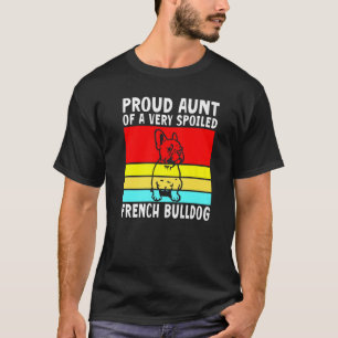 T-shirt Fier Tante d'un Français Bulldog très gâté