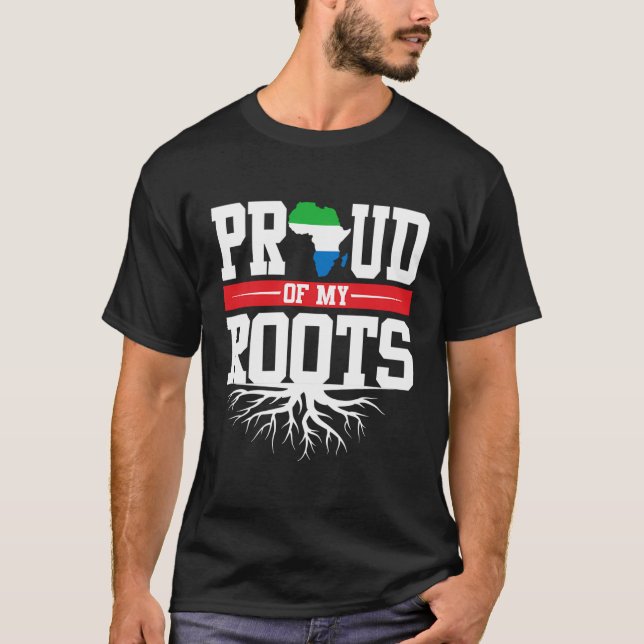 T-shirt Fière De Mes Racines Avec Le Drapeau Sierra Leone  (Devant)