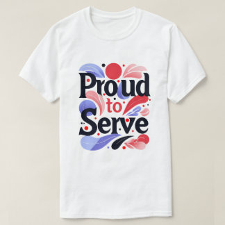 T-shirt Fière de servir
