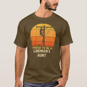 T-shirt Fière D'Être Lineman Tante Câble Électrique