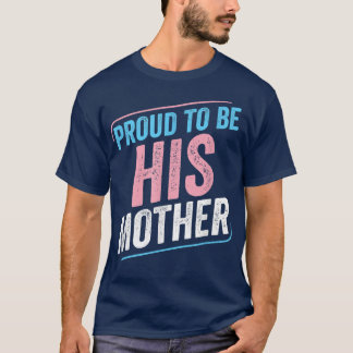 T-shirt Fière d'être sa mère Trans Fierté Transgenre LGB