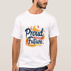 T-shirt Fière du patrimoine, Futur Fort" (Simple et direct