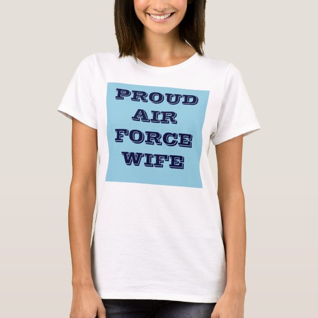 T-Shirt Fière épouse de la Force aérienne (Devant)