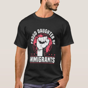 T-shirt Fière fille d'immigrants Cadeau de diversité