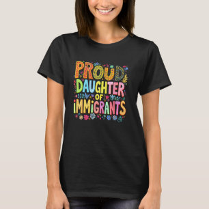 T-shirt Fière fille d'immigrants Pro immigration Mexic