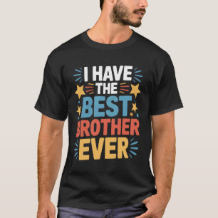 T-shirt Fière fratrie J'ai le meilleur frère qui soit Fami