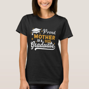 T-SHIRT FIÈRE MÈRE D'UNE CLASSE DE DIPLÔME 2025 DE 2025