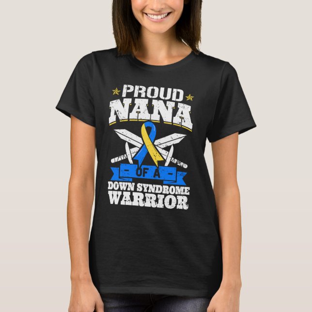 T-shirt Fière Nana D'Un Syndrome De Bas Trisomie Guerrière (Devant)