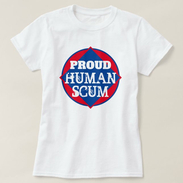 T-shirt Fière ordure humaine (Design devant)