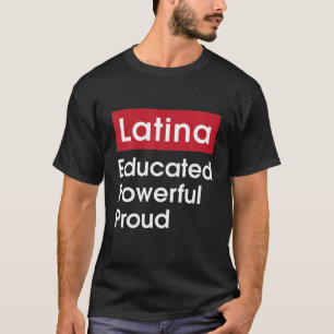 T-shirt Fière Puissante et instruite Latina - Fierté Lat