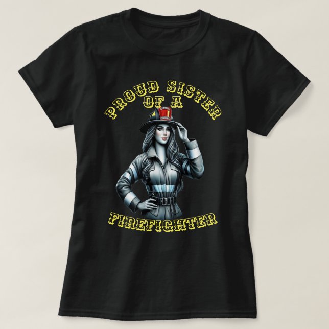 T-shirt Fière Soeur D'Une Robotique FireFighter (Design devant)