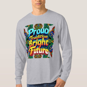 T-shirt Fière Tradition Avenir brillant - Gras Conception 