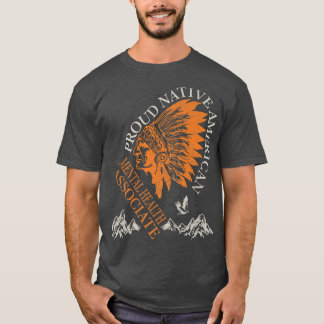 T-shirt Fiers Native American Job Mental Health Associé6