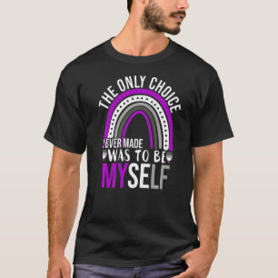 T-shirt Fierté Asexuelle Seulement Choix Soyez Moi Lgbtq A