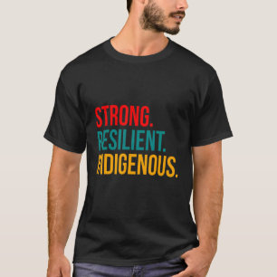 T-shirt Fierté indigène forte et résiliente