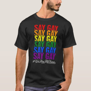 T-shirt Fierté LGBT Dites Gay Rainbow Dites Trans Fière LG