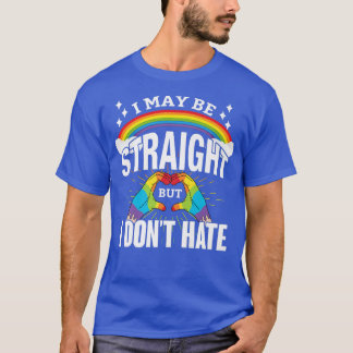 T-shirt Fierté LGBT Je peux être droit, mais je ne déteste