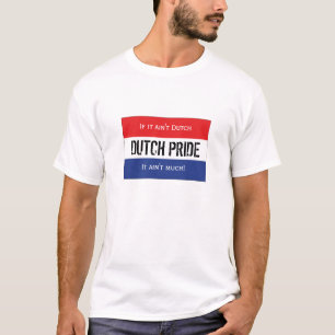 T-shirt Fierté néerlandaise - si elle n'est pas