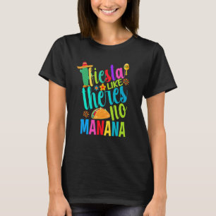 T-shirt Fiesta Comme Il N'Y A Pas De Manana Cinco De Mayo 