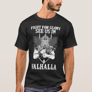 T-shirt Figer Pour La Gloire Nous Voir À Valhalla I Valhal