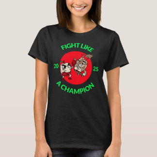 T-shirt Fight Like a Champion
