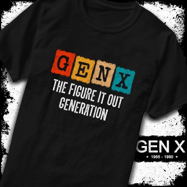 T-shirt Figure It Out Generation X Gen Xer Funny Gen X (Créateur téléchargé)