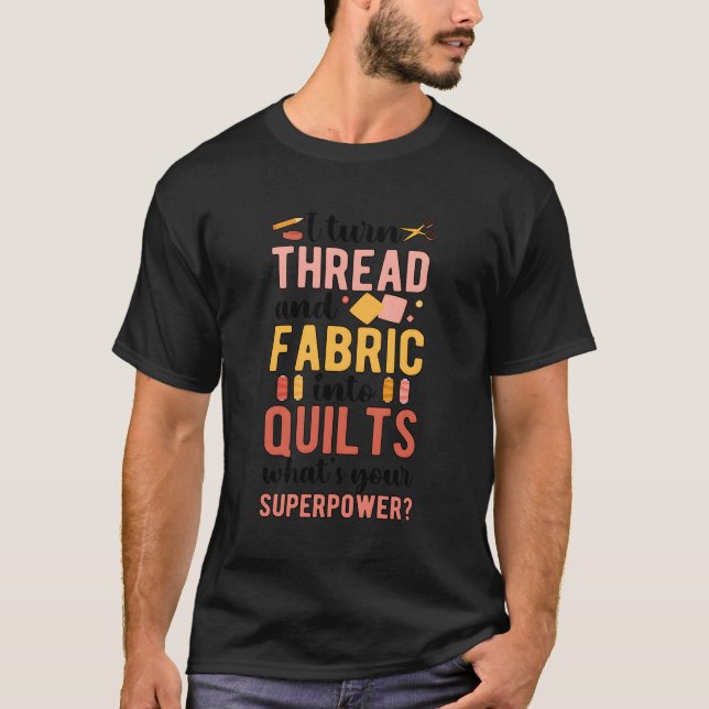 T-shirt Fil Et Tissu Dans Des Quilts Quilting Quilter Qui (Devant)