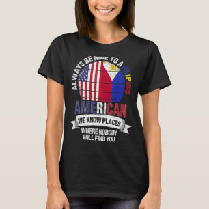 T-shirt Filipina American Nous connaissons des endroits où