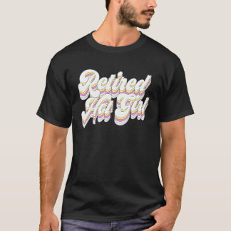 T-shirt Fille Chaude Retraité Rétro Mariage Enterrement De