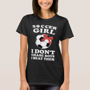 T-shirt fille de football Je ne cours pas après les garçon