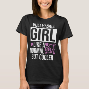 T-shirt Fille de volley-ball comme une fille normale mais 