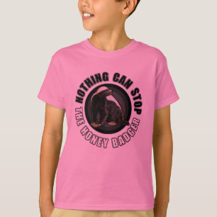 T-shirt Fille dure - rien ne peut arrêter le blaireau de