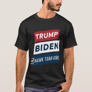 T-shirt Fille Hawk Tuah Vote Vs Trump Biden Élections Poli