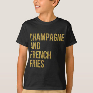 T-shirt Filles Champagne Et Fries Français Drôle Boire I