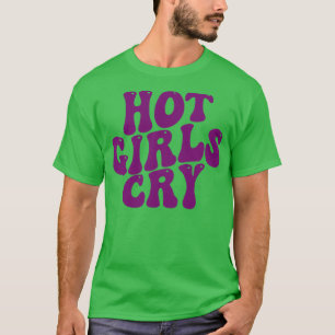 T-shirt filles chaudes pleurer 1