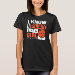 T-shirt Filles De Basket Je Sais Que Je Joue Comme Une Fil