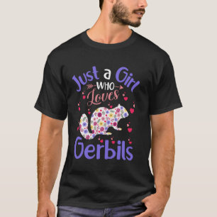 T-shirt Filles de gerbille florales Femmes Juste une fille