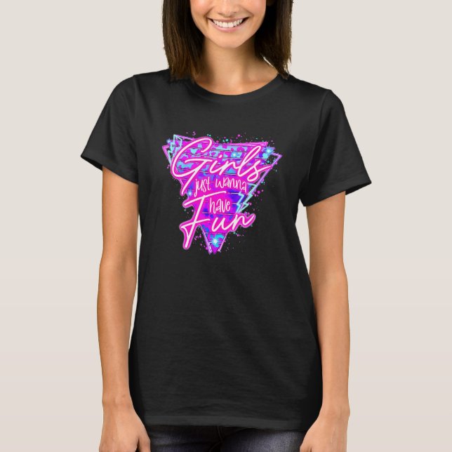 T-shirt Filles veulent juste s'amuser néon rétro 80's Homm (Devant)