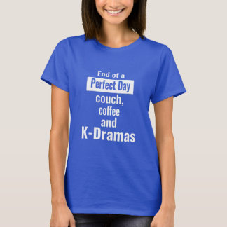 T-shirt Fin de journée parfaite - canapé, café et K-Dramas