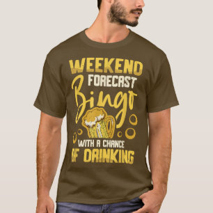 T-shirt Fin De Semaine Bingo Prévision Avec Une Chance De