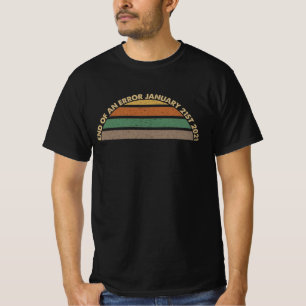 T-shirt Fin d'une erreur 21 janvier 2021