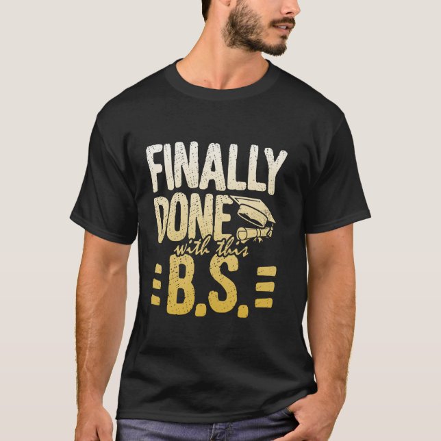 T-shirt Fini avec ce Bs Bachelor s Bachelor Grad (Devant)